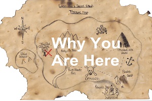 Why You Are Here.